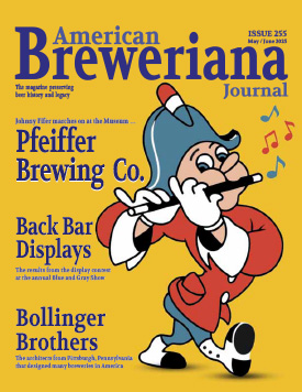 American Breweriana Journal, Number 255