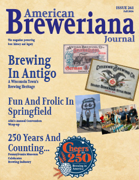 American Breweriana Journal, Number 261, Fall